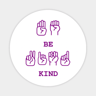 Be Kind-Sign Language 2 Magnet